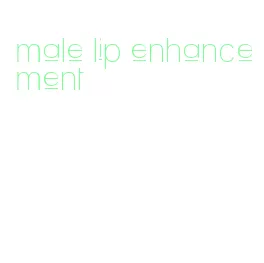 male lip enhancement