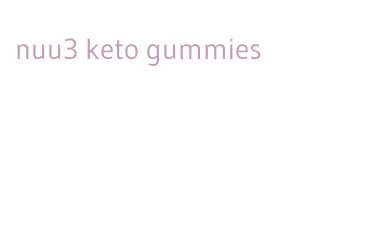 nuu3 keto gummies