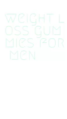 weight loss gummies for men