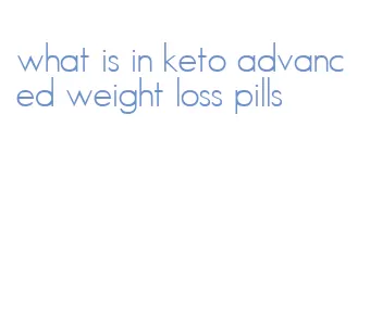 what is in keto advanced weight loss pills