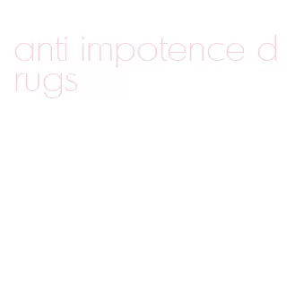 anti impotence drugs