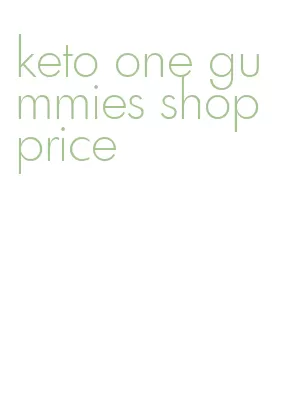 keto one gummies shop price