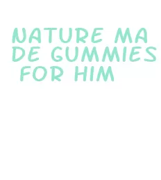 nature made gummies for him