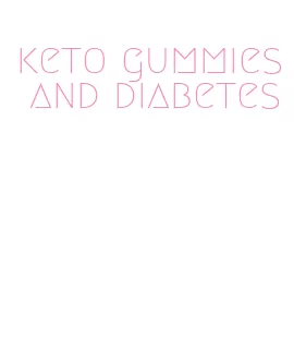 keto gummies and diabetes