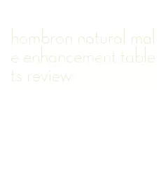 hombron natural male enhancement tablets review