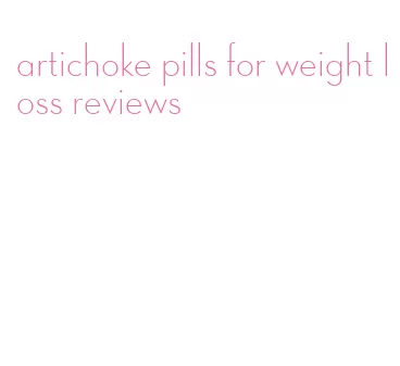 artichoke pills for weight loss reviews