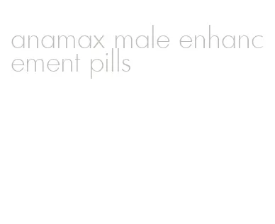 anamax male enhancement pills