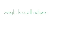 weight loss pill adipex