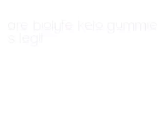 are biolyfe keto gummies legit