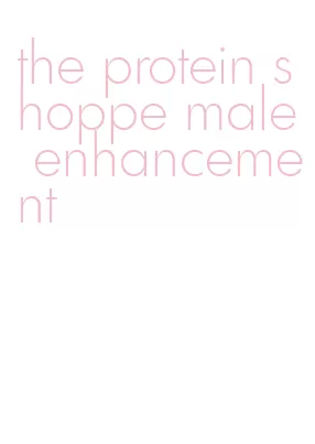 the protein shoppe male enhancement