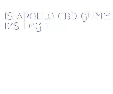 is apollo cbd gummies legit