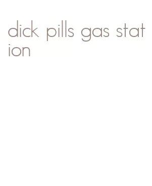 dick pills gas station