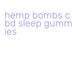 hemp bombs cbd sleep gummies