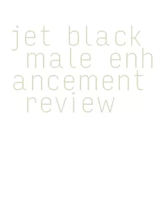 jet black male enhancement review