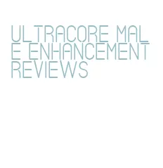 ultracore male enhancement reviews