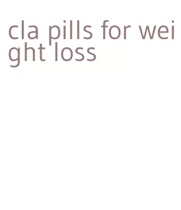 cla pills for weight loss