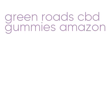 green roads cbd gummies amazon