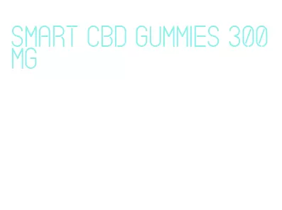 smart cbd gummies 300mg