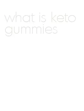 what is keto gummies