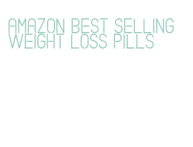 amazon best selling weight loss pills