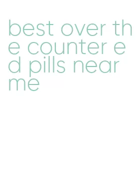 best over the counter ed pills near me