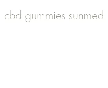 cbd gummies sunmed