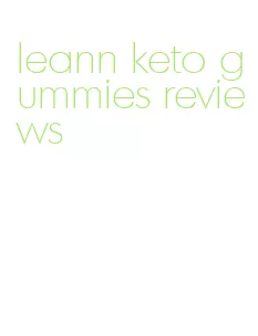 leann keto gummies reviews