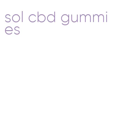 sol cbd gummies