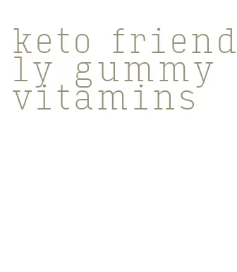 keto friendly gummy vitamins