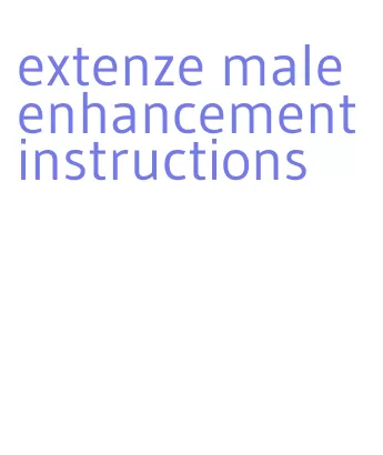 extenze male enhancement instructions