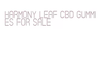 harmony leaf cbd gummies for sale