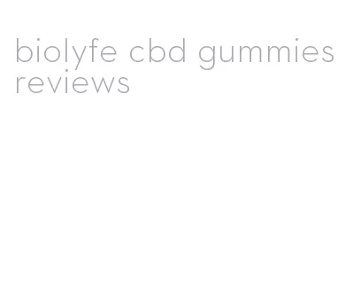 biolyfe cbd gummies reviews