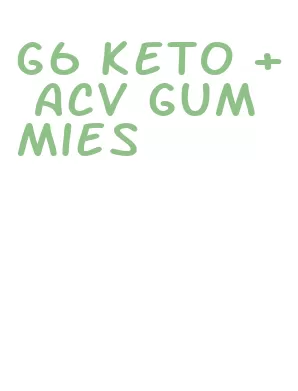 g6 keto + acv gummies
