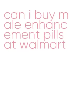 can i buy male enhancement pills at walmart