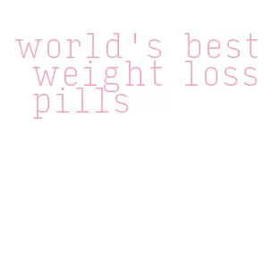 world's best weight loss pills