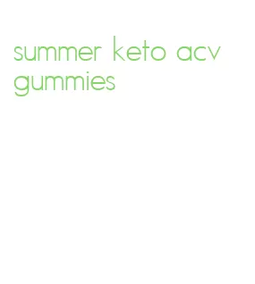 summer keto acv gummies