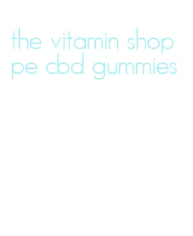 the vitamin shoppe cbd gummies
