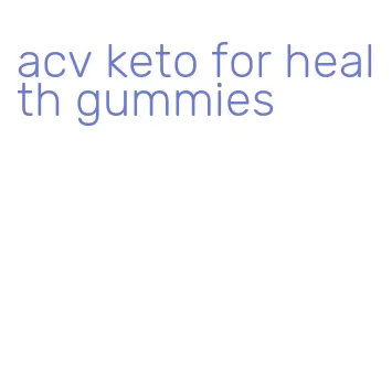 acv keto for health gummies