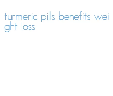 turmeric pills benefits weight loss