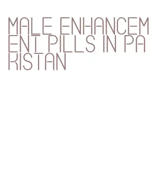male enhancement pills in pakistan