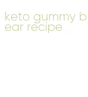 keto gummy bear recipe