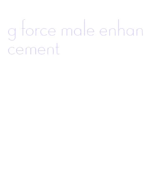 g force male enhancement