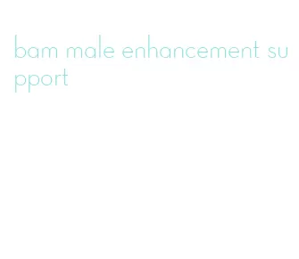 bam male enhancement support