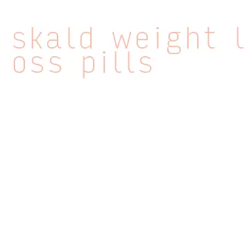 skald weight loss pills