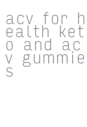 acv for health keto and acv gummies