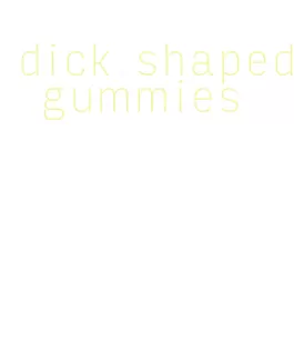 dick shaped gummies