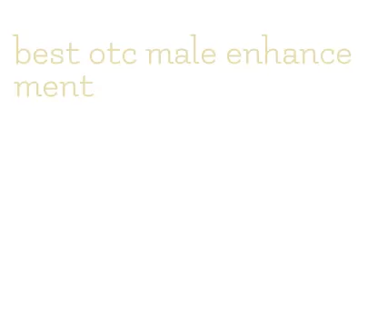 best otc male enhancement