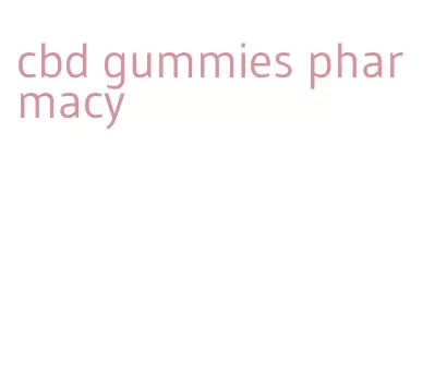 cbd gummies pharmacy