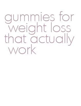 gummies for weight loss that actually work