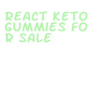 react keto gummies for sale